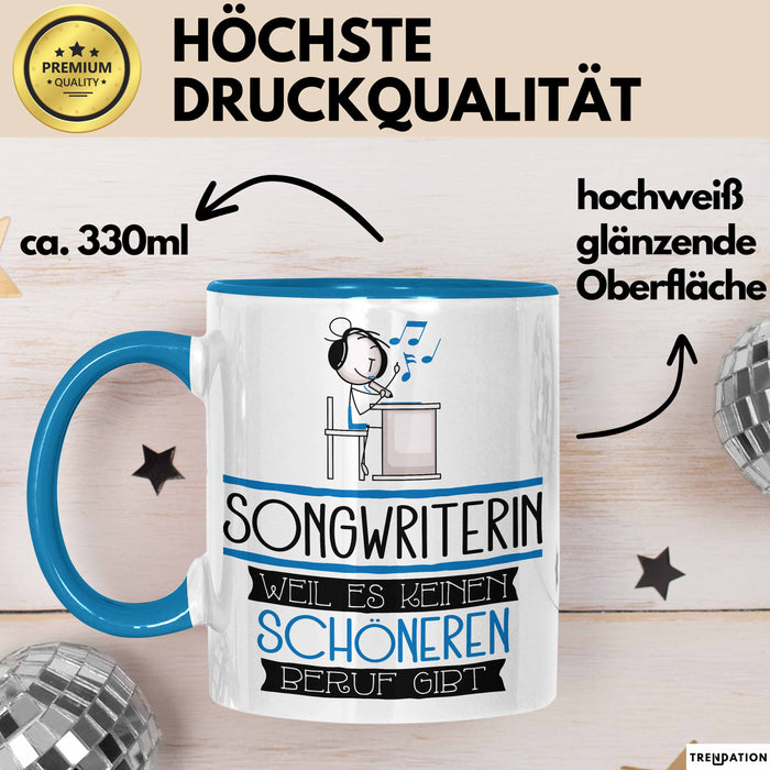 Songwriterin Weil Es Keinen Schöneren Beruf Gibt Tasse Geschenk für Eine Songwriterin Lustig Blau Trendation