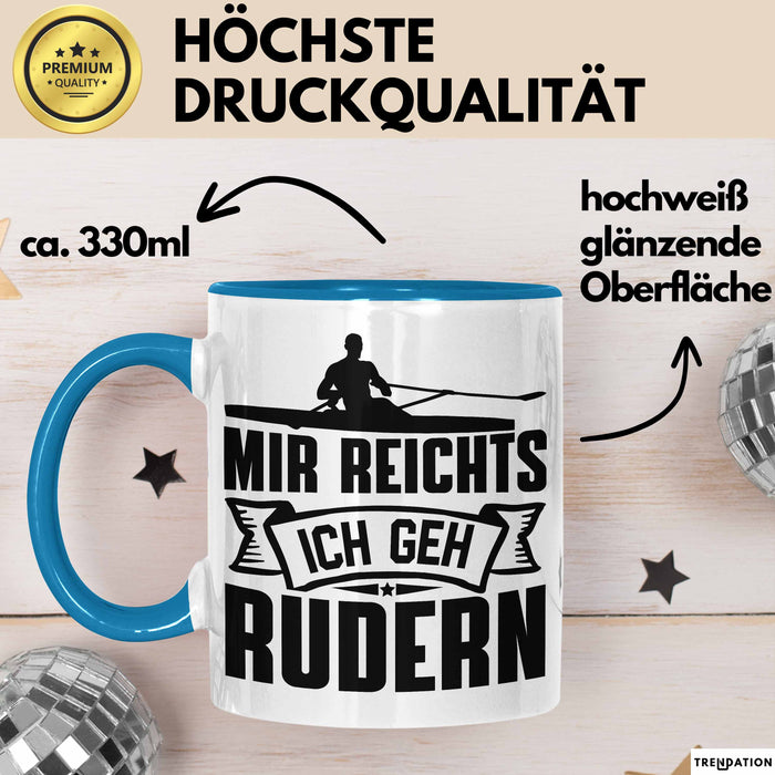 Mir Reichts Ich Geh Rudern Tasse Geschenk Für Ruderer Kaffee-Becher Blau Trendation