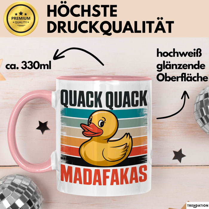Quietscheente Tier Tasse Geschenk Lustige Geschenkidee Spruch Quack Quack Madafakas Rosa Trendation