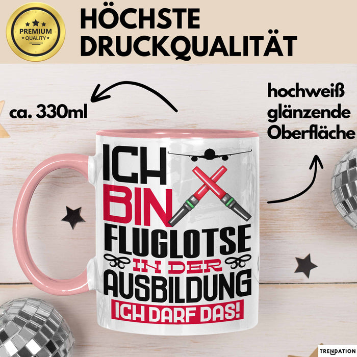 Fluglotse Ausbildung Tasse Geschenk Ich Bin Fluglotse In Der Ausbildung Ich Darf Das Geschenkidee Spruch Rosa Trendation