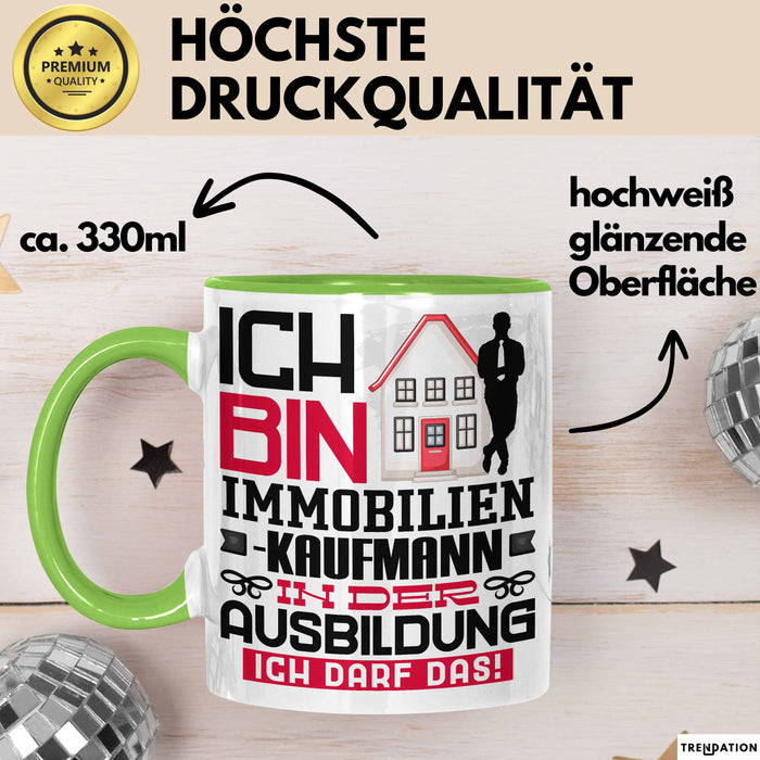 Immobilienkaufmann Ausbildung Tasse Geschenk Ich Bin Immobilienkaufmann In Der Ausbildung Ich Darf Das Geschenkidee Spruch Grün Trendation