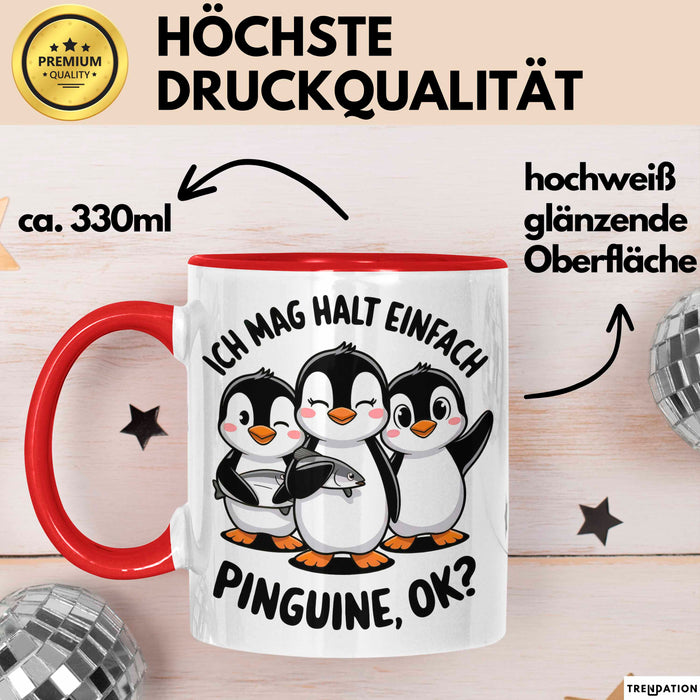Pinguin Tier Tasse Geschenk Lustige Geschenkidee Spruch Ich Mag Halt Einfach Pinguine Rot Trendation