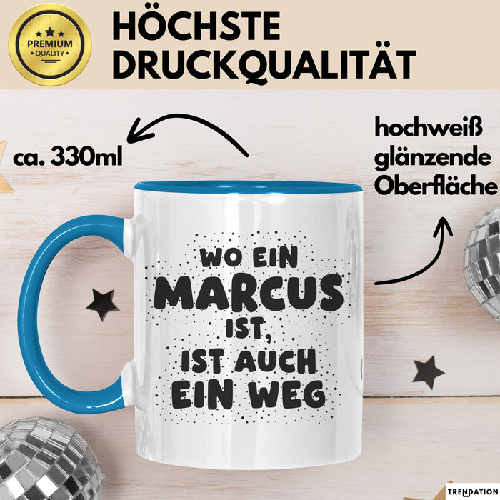 Marcus Tasse Wo Ein Marcus Ist, Ist Auch Ein Weg Geschenk