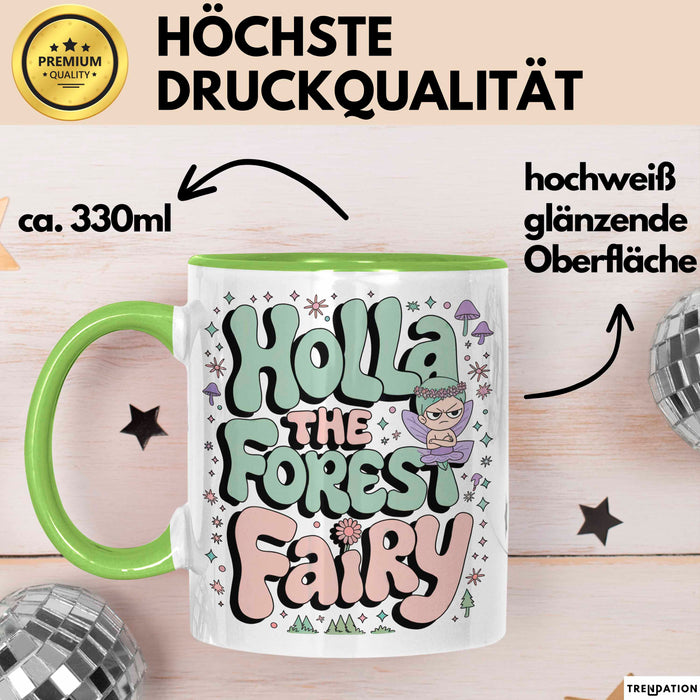 Märchen Tasse Geschenkidee Holla Waldfee Fantasy Liebhaber Grün Trendation