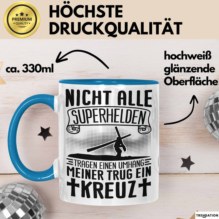 Christen Tasse Geschenk Christlich Glauben Kirche Geschenkidee Für Jesus-Fans Nicht Alle Superhelfen Tragen Einen Umhang Meiner Trug Ein Kreuz Blau Trendation