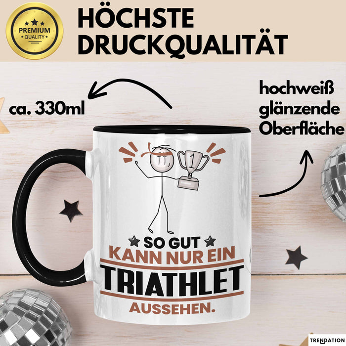 Triathlet Geschenk Tasse So Gut Kann Nur Ein Triathlet Aussehen Geschenkidee Kaffee-Becher Schwarz Trendation