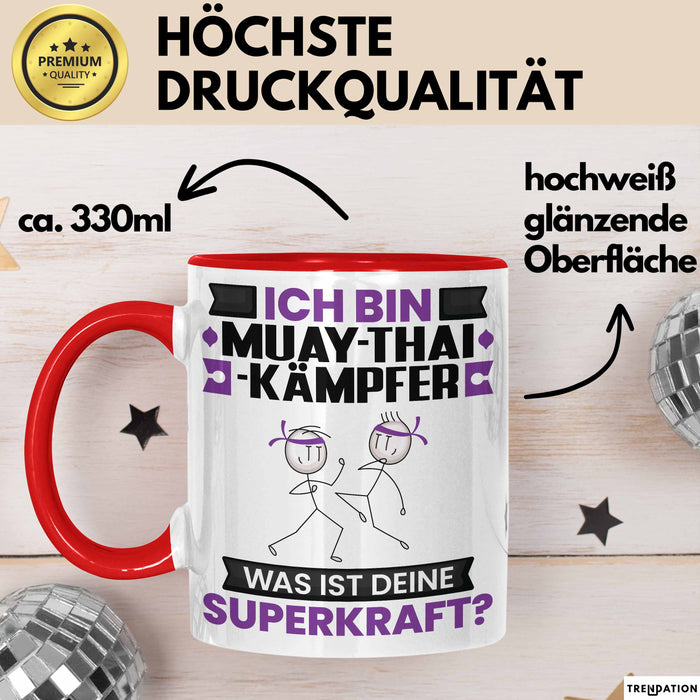 Muay-Thai-Kämpfer Tasse Geschenk für Muay-Thai-Kämpfer Geburtstag Lustiger Spruch Kaffee-Becher Was Ist Deine Superkraft Rot Trendation