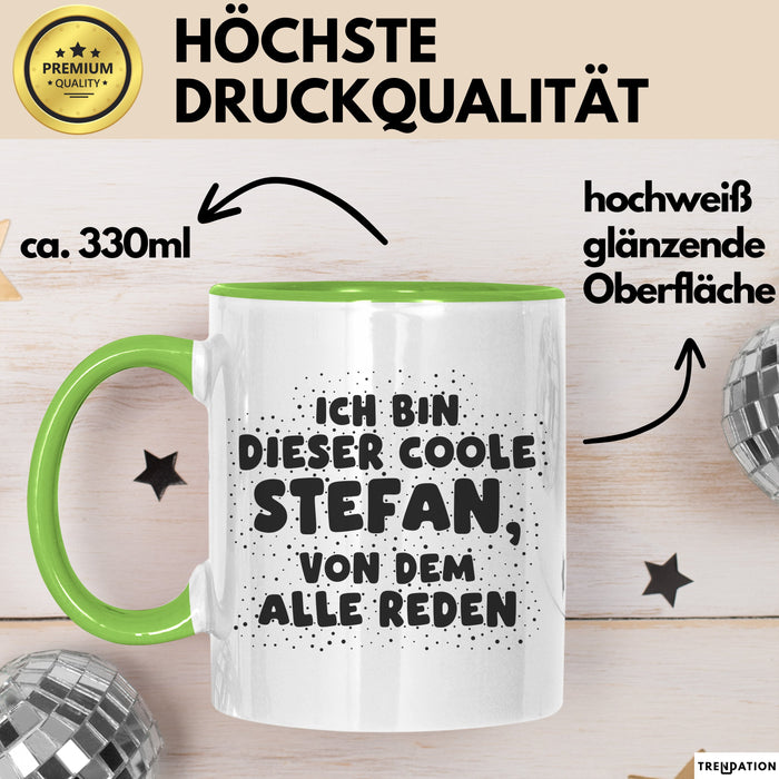 Stefan Tasse Ich Bin Dieser Coole Stefan, Von Dem Alle Reden Geschenk