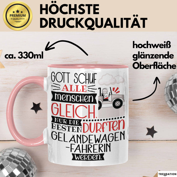 Geländewagenfahrerin Geschenk Becher Tasse Gott Schuf Alle Menschen Gleich Nur Die Besten Durfeten Geländewagenfahrerin Werden Geschenkidee Lustig Rosa Trendation
