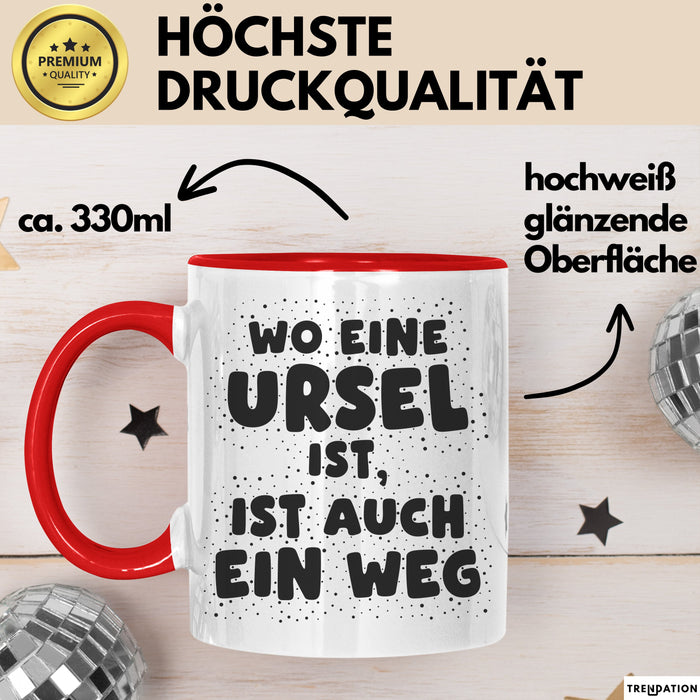Ursel Tasse Wo Eine Ursel Ist, Ist Auch Ein Weg Geschenk
