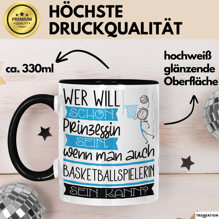 Basketballspielerin Tasse Geschenk Spruch Wer Will Schon Prinzessin Sein Wenn Man Auch Basketballspielerin Sein Kann Trendation