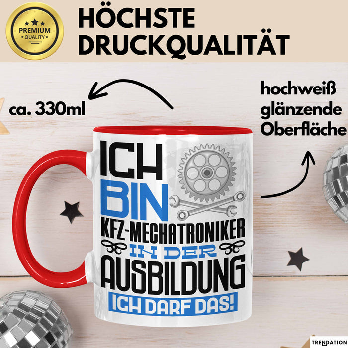 Kfz-Mechatroniker Ausbildung Tasse Geschenk Ich Bin Kfz-Mechatroniker In Der Ausbildung Ich Darf Das Geschenkidee Spruch Rot Trendation