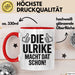 Ulrike Tasse Geschenk Die Ulrike Macht Dat Schon Geschenkidee Becher mit Name Rot Trendation