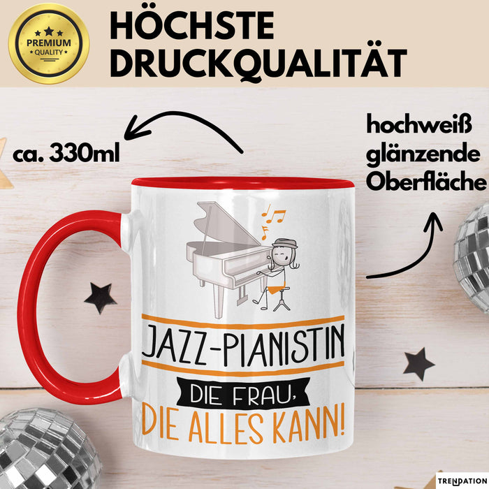 Jazz-Pianistin Geschenk Tasse Becher Die Frau Die Allen Kann Geschenkidee für eine Jazz-Pianistin Lustig Rot Trendation
