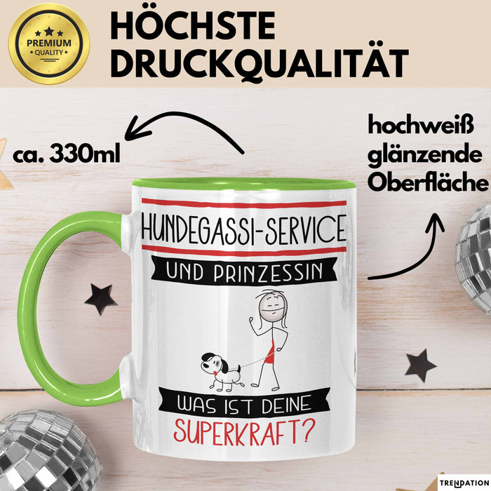 Hundegassi-Service Und Prinzessin Tasse Geschenk Für Eine Hundegassi-Service Geburtstag Was Ist Deine Superkraft Grün Trendation