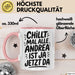 Andrea Tasse Geschenk Chillt Mal Alle Andrea Ist Ja Jetzt Da Geschenkidee Becher mit Name Rosa Trendation