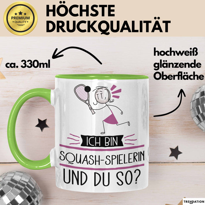 Squash-Spielerin Tasse Geschenk Ich Bin Squash-Spielerin Und Du So Geschenkidee Lustiger Spruch Becher Grün Trendation