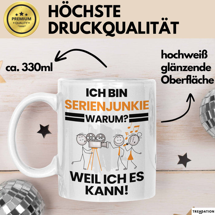 Serienjunkie Geschenk Tasse Lustiger Spruch Ich Bin Serienjunkie Warum Weil Ich Es Kann Geschenkidee Bester Serienjunkie Geburtstag Kaffee-Becher Weiß Trendation
