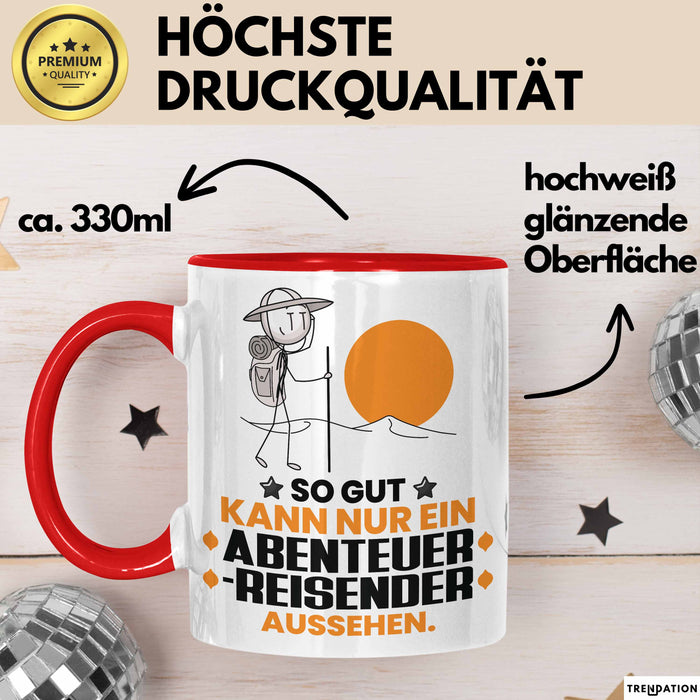 Abenteurreisender Geschenk Tasse So Gut Kann Nur Ein Abenteurreisender Aussehen Geschenkidee Kaffee-Becher Rot Trendation