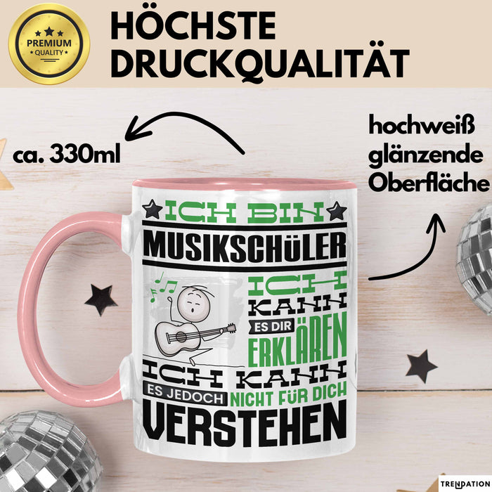 Musikschüler Geschenk Tasse Geschenkidee für Musikschüler Geburtstag Lustig Ich Bin Musikschüler Ich Kann Es Dir Erklären Aber Nicht Für Dich Verstehen Rosa Trendation