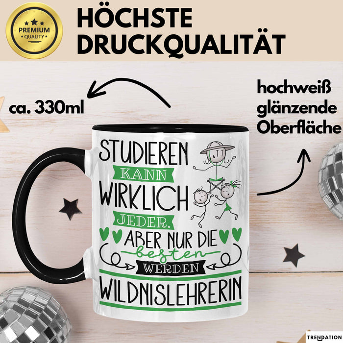 Wildnislehrerin Tasse Lustiges Geschenk Studieren Kann Wirklich Jeder Nur Die Besten Werden Wildnislehrerin Schwarz Trendation