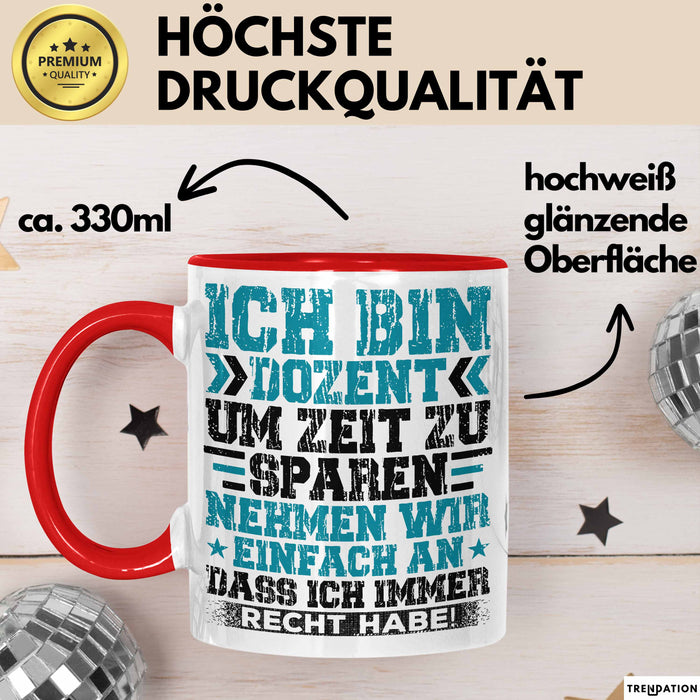 Dozent Vorlesung Tasse Geschenk Lustige Geschenkidee Spruch Ich Bin Dozent Rot Trendation
