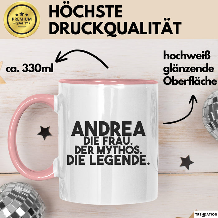 Andrea Tasse Andrea – Die Frau. Der Mythos. Die Legende. Geschenk Rosa Trendation