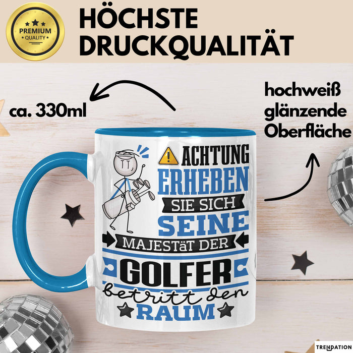 Golfer Geschenk Tasse Lustiger Spruch Erheben Sie Sich Der Golfer Betritt den Raum Blau Trendation