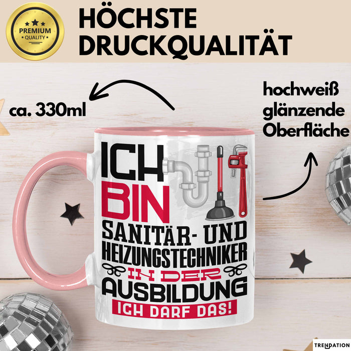 Sanitär- und Heizungstechniker Ausbildung Tasse Geschenk Ich Bin Sanitär- und Heizungstechniker In Der Ausbildung Ich Darf Das Geschenkidee Spruch Rosa Trendation