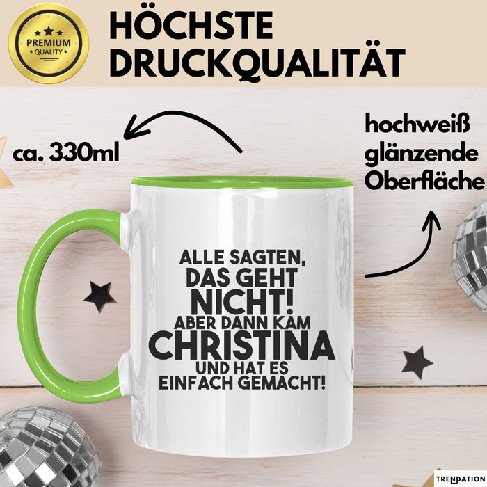Christina Tasse Alle Sagten Das Geht Nicht, Aber Dann Kam Christina
