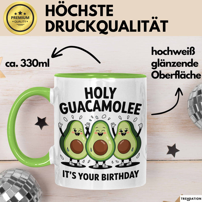 Geburtstagsfeier Tasse Geschenk Lustige Geschenkidee Spruch Heilige Guacamole Es Ist Dein Geburtstag Grün Trendation