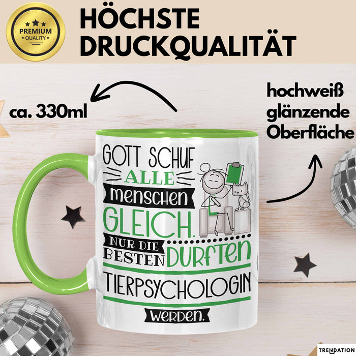 Tierpsychologin Geschenk Becher Tasse Gott Schuf Alle Menschen Gleich Nur Die Besten Durfeten Tierpsychologin Werden Geschenkidee Lustig Grün Trendation