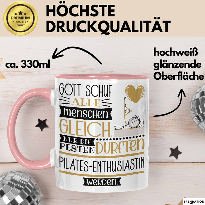 Pilates-Enthusiastin Geschenk Becher Tasse Gott Schuf Alle Menschen Gleich Nur Die Besten Durfeten Pilates-Enthusiastin Werden Geschenkidee Lustig Rosa Trendation