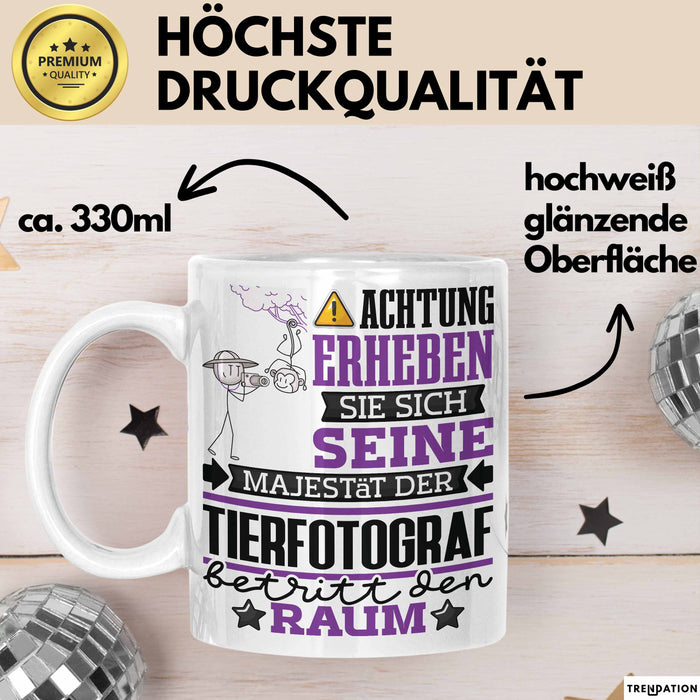 Tierfotograf Geschenk Tasse Lustiger Spruch Erheben Sie Sich Der Tierfotograf Betritt den Raum Weiß Trendation