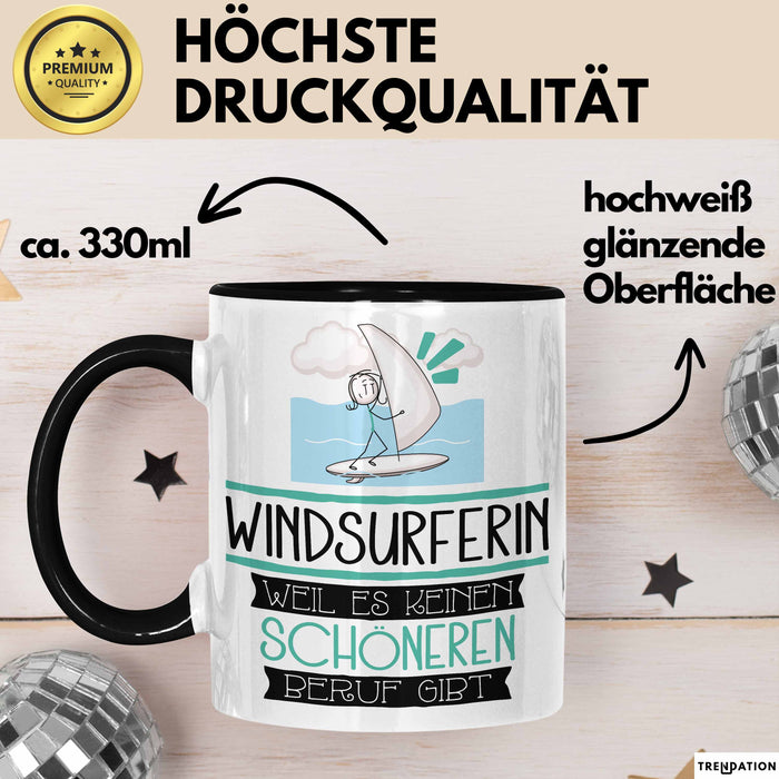 Windsurferin Weil Es Keinen Schöneren Beruf Gibt Tasse Geschenk für Eine Windsurferin Lustig Trendation