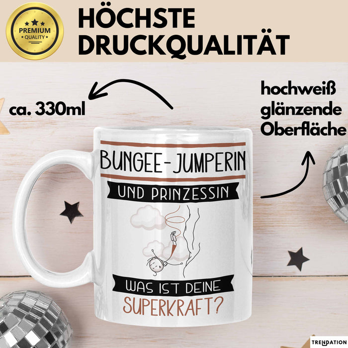 Bungee-Jumperin Und Prinzessin Tasse Geschenk Für Eine Bungee-Jumperin Geburtstag Was Ist Deine Superkraft Weiß Trendation