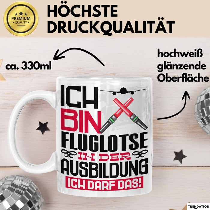 Fluglotse Ausbildung Tasse Geschenk Ich Bin Fluglotse In Der Ausbildung Ich Darf Das Geschenkidee Spruch Weiß Trendation