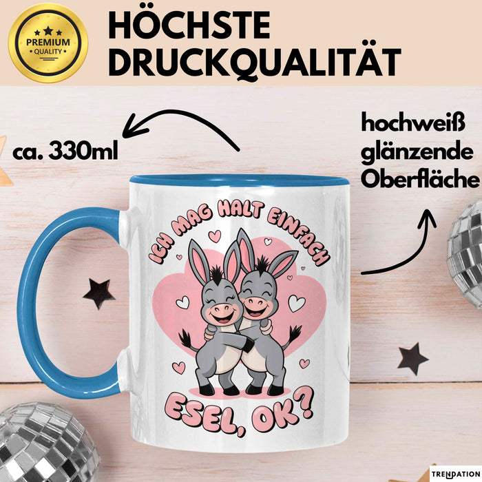 Valentinstag Esel Tasse Geschenk Lustige Geschenkidee Spruch Ich Mag Halt Einfach Esel Ok Blau Trendation
