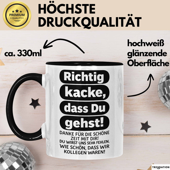 Büroarbeit Kollege Abschied Tasse Geschenk Lustige Geschenkidee Spruch Richtig Kacke Dass Du Gehst Schwarz Trendation