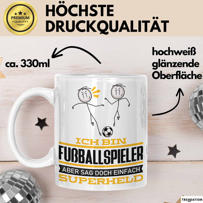 Fußballspieler Geschenk Tasse Ich Bin Fußballspieler Aber Sag Doch Einfach Superheld Lustige Geschenkdiee für Fußballspieler Kaffee-Becher Weiß Trendation