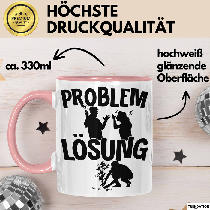 Gärtner Tasse Geschenk für Hobbygärtner Landschaftsgärtner Männer Geschenkidee Problem und Lösung Gartenarbeit Rosa Trendation