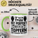 Töpferin Tasse Geschenk Keine Frau Ist Perfekt Aber Die Die Töpfern Sind Verdammt Nah Dran Grün Trendation