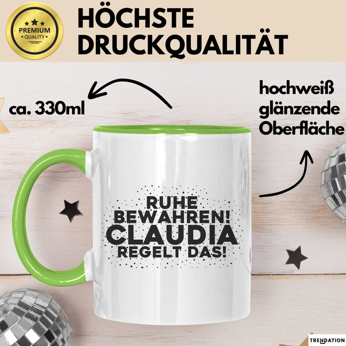 Claudia Tasse Ruhe Bewahren! Claudia Regelt Das! Geschenk