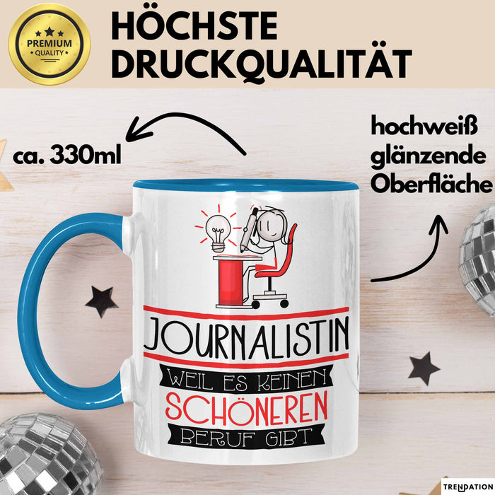 Journalistin Weil Es Keinen Schöneren Beruf Gibt Tasse Geschenk für Eine Journalistin Lustig Blau Trendation