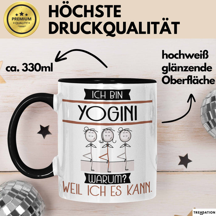 Yogini Tasse Geschenk Ich Bin Yogini Warum Weil Ich Es Kann Geschenkidee Geburtstag Trendation