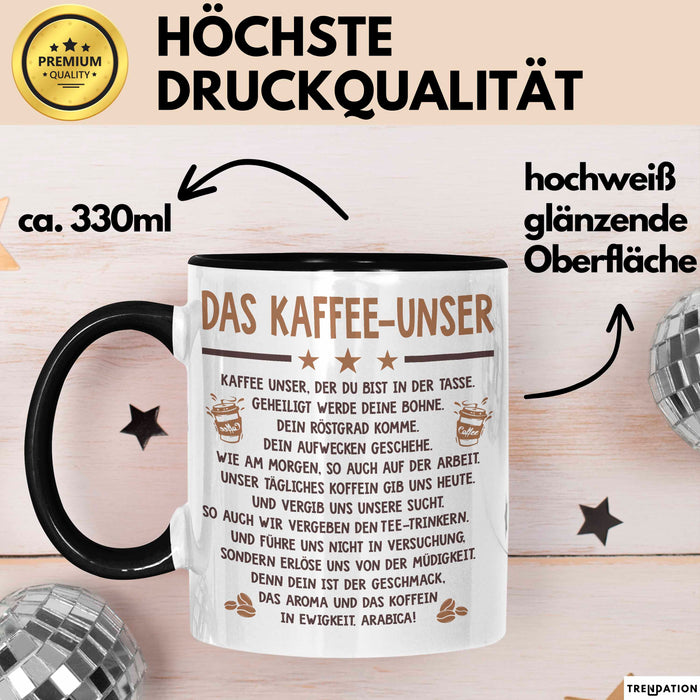 Kaffeeliebhaber Tasse Geschenk Lustige Geschenkidee Spruch Das Kaffee Unser Schwarz Trendation
