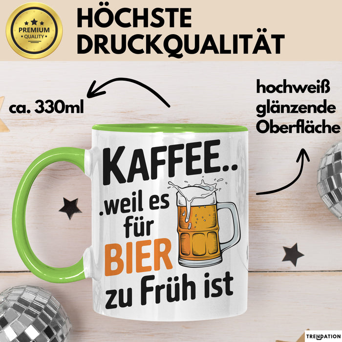 Kaffee Tasse Geschenk Kaffee Weil Es Fuer Bier Zu Frueh Ist Geschenkidee Lustig Grün Trendation
