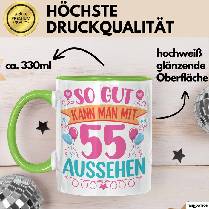 55er Geburtstag Tasse Geschenk Frauen So Gut Kann Man Mit 55 Aussehen Geschenkidee Geburtstag Grün Trendation