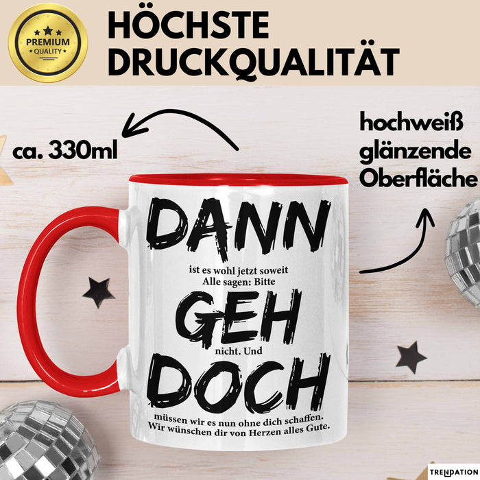 Büroarbeit Kollege Abschied Tasse Geschenk Lustige Geschenkidee Spruch Dann Geh Doch Rot Trendation