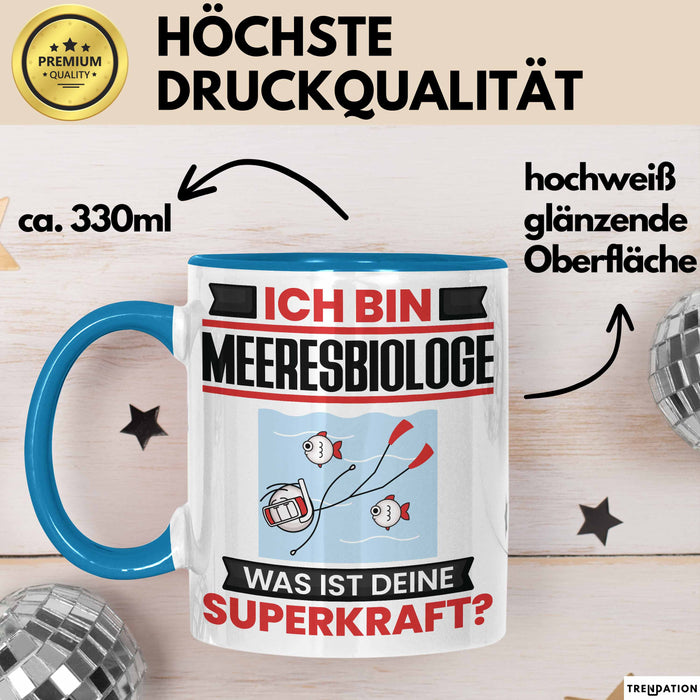 Meeresbiologe Tasse Geschenk für Meeresbiologe Geburtstag Lustiger Spruch Kaffee-Becher Was Ist Deine Superkraft Blau Trendation